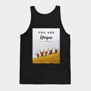 you are unique, just like everyone else Tank Top